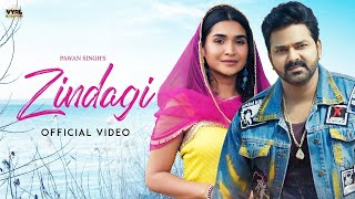 Pawan Singh - Zindagi (Official Video) | Renuka Panwar | Vinay Vinayak | Deepesh Goyal