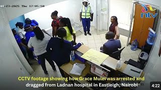 CCTV Footage How Grace Mulei was Manhandled by Police Officer's in Lagnan Hospital Nairobi