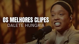 Dalete Hungria | Os Melhores Clipes  [Lança Sobre Mim]