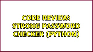 Code Review: Strong Password Checker (Python)