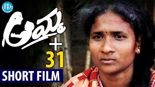 Amma+31 Short Film || 2017 Latest Telugu Short Film || By Anil Dev Rallo