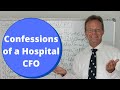 Hospital Finance Revealed by a Hospital CFO