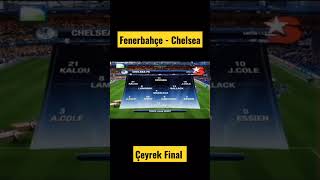 Fenerbahçe - Chelsea Çeyrek Final. #fenerbahçe #tarih #ucl #belgesel #insan #futbol #sports #keşfet