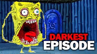 The Most DARKEST Spongebob Episode