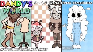 Dandys world tiktok compilation #15 🌸 OC EDITION LAST PART