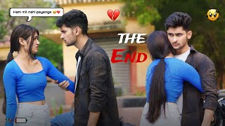 THE END 💔 || Now what did I do 😭💔 || Harshit PrankTv