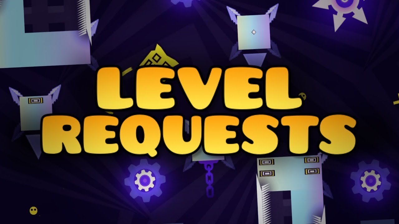 Geometry Dash Level Request Stream 1 Youtube