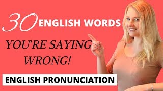 ENGLISH WORDS YOU’RE PROBABLY MISPRONOUNCING - Difficult English Pronunciation - Common Mistakes