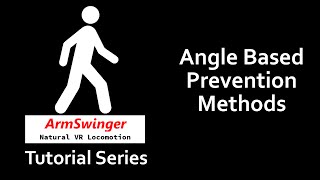 ArmSwinger Tutorials - Angle Based Prevention Methods