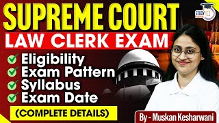 SUPREME COURT | LAW CLERK EXAM | Eligibility, Exam Pattern, Syllabus, Exam Date