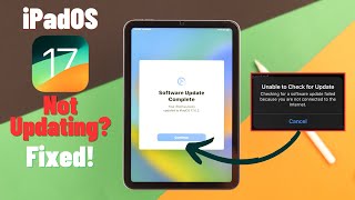iPad Not Updating to iPadOS 17? - Fixed Here!