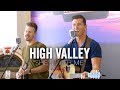 High Valley - She's With Me (Acoustic)