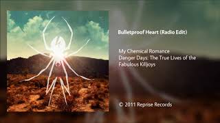 My Chemical Romance - Bulletproof Heart (Radio Edit)