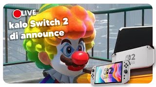 🔴LIVE ini ga akan mulai sampai Switch 2 di Announce (udah announce, jadi kita live)