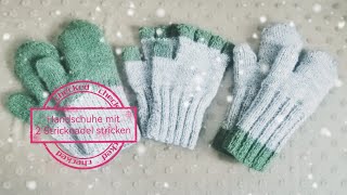 Zwei Möglichkeiten einfache HANDSCHUHE stricken | FAUSTHANDSCHUHE stricken | TEIL 2