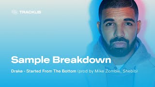 Sample Breakdown: Drake - Started From The Bottom