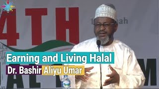 Earning and Living Halal | Dr. Bashir Aliyu Umar