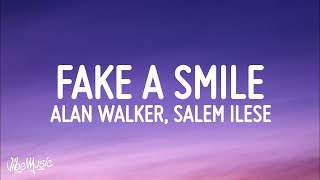 Alan Walker & salem ilese - Fake A Smile (Lyrics)  | 25mins Best vibe music