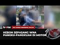 Seolah Dunia Milik Berdua, WNA Pangku-pangkuan di Motor | AKIM tvOne