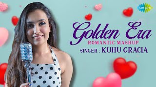 Golden Era Romantic Mashup | Kuhu Gracia | Chodd Do Aanchal | Babuji Dheere Chalna | Cover Song