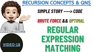 Regular Expression Matching | Brute Force | Optimal | Recursion Concepts And Questions