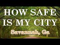 How Safe is Savannah Georgia?