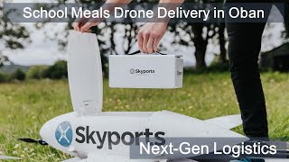 School Meal Drone Delivery in Oban: Watch our Delivery Drones in Action