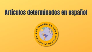 Artículos determinados en español / Definite articles in Spanish