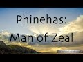 Phinehas Man Of Zeal