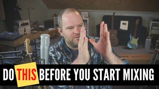 Do this before you start mixing