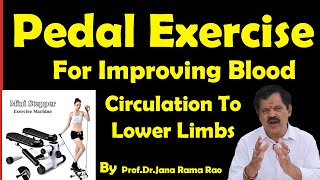 Pedal Exercise For Improving Blood Circulation To Lower Limbs By Prof.Dr.Jana Rama Rao Garu | JR TV