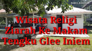 Wisata Religi, Ziarah Ke Makam Tengku Glee Iniem Darussalam Aceh Besar