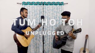 TUM HO TOH - UNPLUGGED COVER | MAHARSHI, ANIKSHIT | ROCK ON | FARHAN AKHTAR |