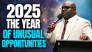 2025 The Year of Unusual OPPORTUNITY - New Year's Service