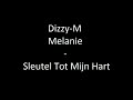 dizzy m ft. melanie sleutel tot mijn hart