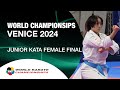 JUNIOR KATA FEMALE FINAL | World Cadet, Junior & U21 Championships | WKF