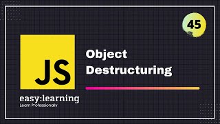 JavaScript for Beginners A -Z #45 | Object Destructuring - Objects