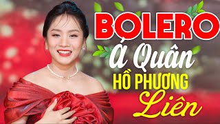 Á Quân Bolero HỒ PHƯƠNG LIÊN Chọn Lọc 100 Nhạc Vàng Bolero Mới Ra Lò Hay Nhất 2024 - Nghe Là Nghiện