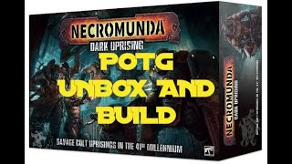 POTG UNBOX AND BUILD NECROMUNDA DARK UPRISING