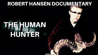 Serial Killer Documentary: Robert Hansen (The Alaska Human Hunter)