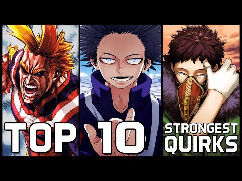 Top 10 Strongest Quirks In My Hero Academia