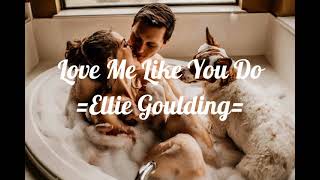 【和訳】Love me like you do Ellie goulding