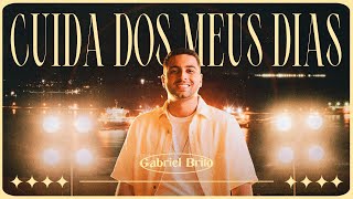 Gabriel Brito - Cuida dos Meus Dias (Clipe Oficial)