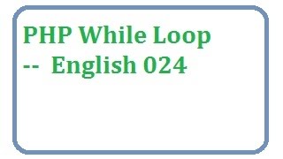PHP While Loop -- english-vlr training