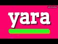 YARA - HOW TO PRONOUNCE IT!?