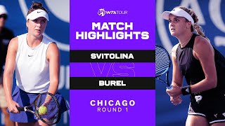 Elina Svitolina vs. Clara Burel | 2021 Chicago 250 Round 1 | WTA Match Highlights