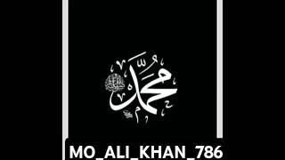 Kesa pyara naam rakha allah ne huzoor ka #MO_ALI_KHAN _786 🕋🤲🤲🕋👍