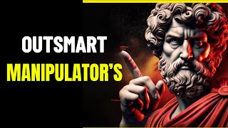 7 Genius Ways To Outsmart Manipulation