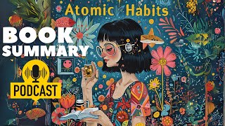 "Atomic Habits" by James Clear - Audiobook Summary | Transform Your Life One Small Habit at a Time