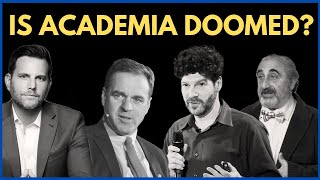 The Death Of Universities? Featuring Bret Weinstein, Niall Ferguson, Dave Rubin, Gad Saad & More